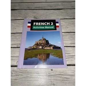 FRENCH 2 STUDENT ACTIVITIES STUDENT BOOK GRD 9-12 By Bob Jones University Staff